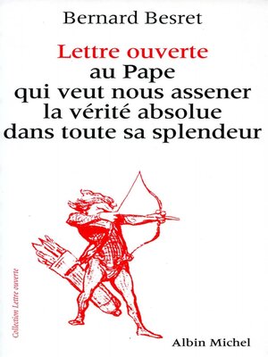 cover image of Lettre ouverte au pape qui veut nous asséner la vérité absolue dans toute sa splendeur